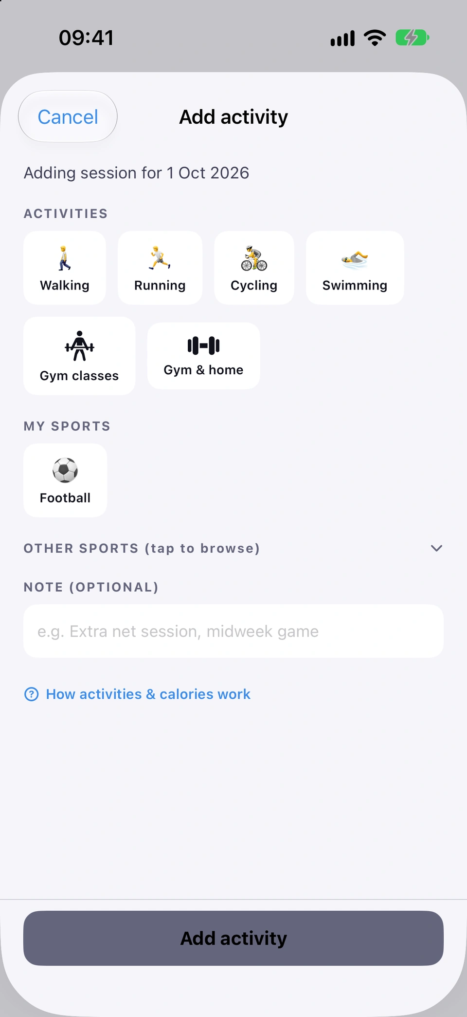 The Add activity sheet: ACTIVITIES tiles (Walking, Running, Cycling, Swimming, Gym classes, Gym & home), MY SPORTS with Football, OTHER SPORTS, a note field and the Add activity button.